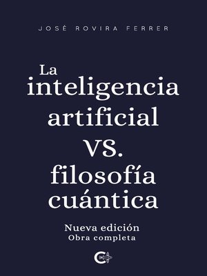 cover image of La inteligencia artificial vs. filosofía cuántica